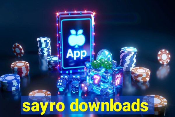 sayro downloads